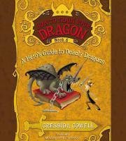 A_hero_s_guide_to_deadly_dragons__the_heroic_misadventures_of_Hiccup_the_Viking